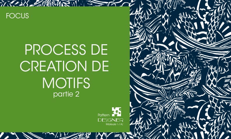 Process de création de motifs textile – Partie 2